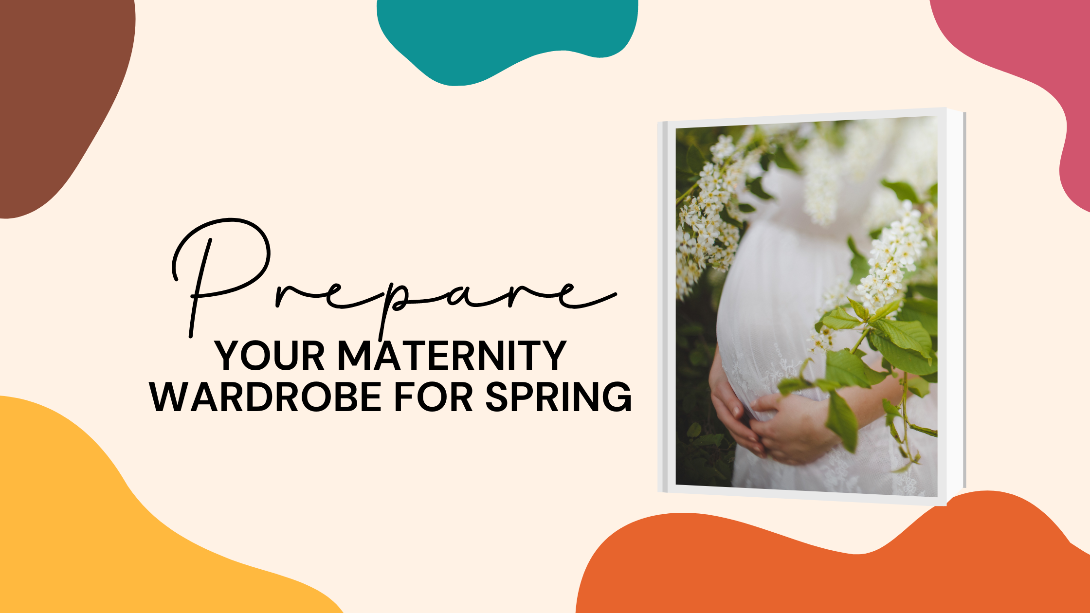 Preparing Your Maternity Wardrobe for Spring
